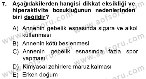 Çocuk ve Ergen Bakımı Dersi 2013 - 2014 Yılı (Final) Dönem Sonu Sınav Soruları 7. Soru