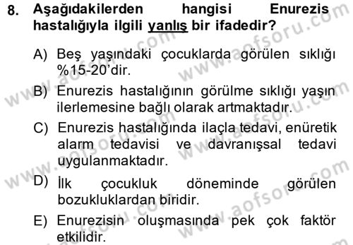 Çocuk ve Ergen Bakımı Dersi 2013 - 2014 Yılı (Final) Dönem Sonu Sınav Soruları 8. Soru