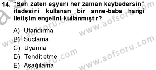 Çocuk ve Ergen Bakımı Dersi 2014 - 2015 Yılı (Vize) Ara Sınavı 14. Soru