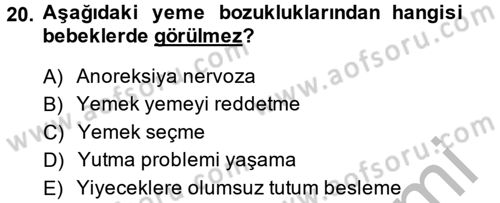 Çocuk ve Ergen Bakımı Dersi 2014 - 2015 Yılı (Vize) Ara Sınavı 20. Soru