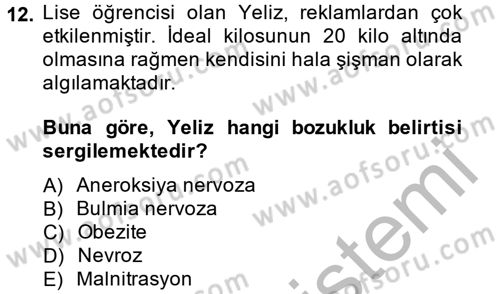 Çocuk ve Ergen Bakımı Dersi 2014 - 2015 Yılı (Final) Dönem Sonu Sınav Soruları 12. Soru