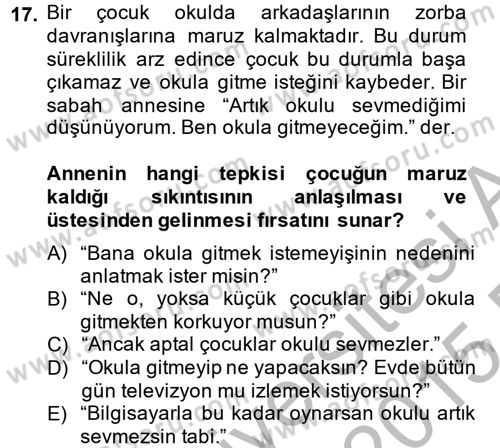 Çocuk ve Ergen Bakımı Dersi 2014 - 2015 Yılı (Final) Dönem Sonu Sınav Soruları 17. Soru