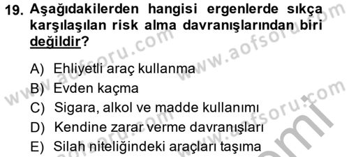 Çocuk ve Ergen Bakımı Dersi 2014 - 2015 Yılı (Final) Dönem Sonu Sınav Soruları 19. Soru