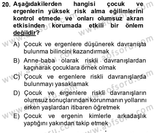 Çocuk ve Ergen Bakımı Dersi 2014 - 2015 Yılı (Final) Dönem Sonu Sınav Soruları 20. Soru