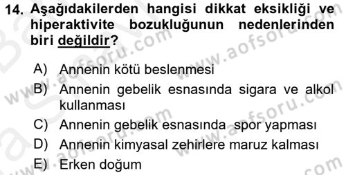 Çocuk ve Ergen Bakımı Dersi 2015 - 2016 Yılı (Vize) Ara Sınav Soruları 14. Soru