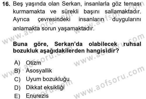 Çocuk ve Ergen Bakımı Dersi 2015 - 2016 Yılı (Vize) Ara Sınav Soruları 16. Soru