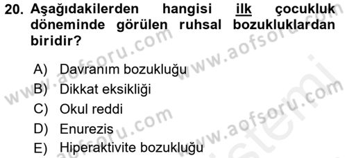 Çocuk ve Ergen Bakımı Dersi 2015 - 2016 Yılı (Vize) Ara Sınav Soruları 20. Soru