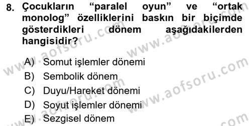 Çocuk ve Ergen Bakımı Dersi 2015 - 2016 Yılı (Vize) Ara Sınav Soruları 8. Soru