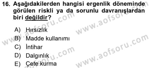 Çocuk ve Ergen Bakımı Dersi 2015 - 2016 Yılı (Final) Dönem Sonu Sınav Soruları 16. Soru