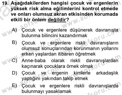 Çocuk ve Ergen Bakımı Dersi 2015 - 2016 Yılı (Final) Dönem Sonu Sınav Soruları 19. Soru