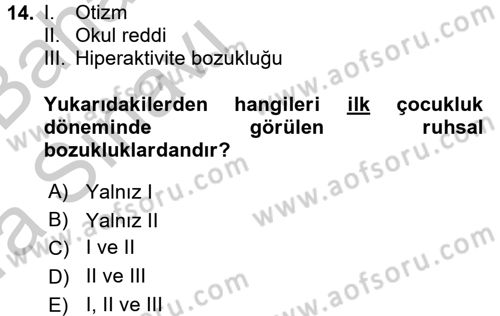 Çocuk ve Ergen Bakımı Dersi 2016 - 2017 Yılı (Vize) Ara Sınavı 14. Soru