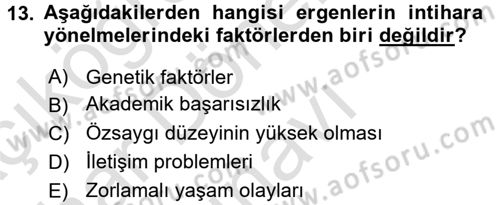 Çocuk ve Ergen Bakımı Dersi 2016 - 2017 Yılı (Final) Dönem Sonu Sınav Soruları 13. Soru