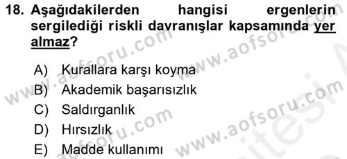 Çocuk ve Ergen Bakımı Dersi 2018 - 2019 Yılı (Final) Dönem Sonu Sınav Soruları 18. Soru