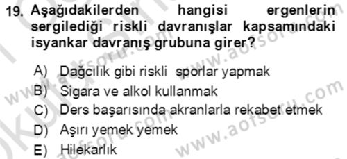 Çocuk ve Ergen Bakımı Dersi 2020 - 2021 Yılı Yaz Okulu Sınav Soruları 19. Soru