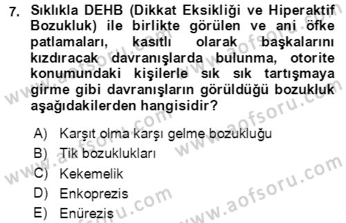 Çocuk ve Ergen Bakımı Dersi 2020 - 2021 Yılı Yaz Okulu Sınav Soruları 7. Soru