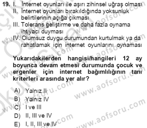 Çocuk ve Ergen Bakımı Dersi 2021 - 2022 Yılı Yaz Okulu Sınav Soruları 19. Soru