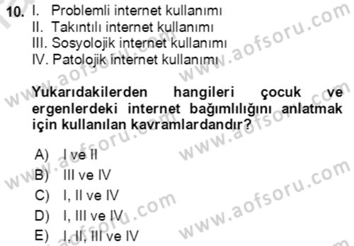 Çocuk ve Ergen Bakımı Dersi 2022 - 2023 Yılı Yaz Okulu Sınav Soruları 10. Soru