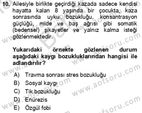 Çocuk ve Ergen Bakımı Dersi 2023 - 2024 Yılı (Final) Dönem Sonu Sınav Soruları 10. Soru