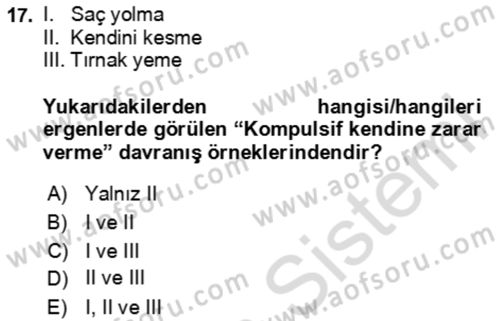 Çocuk ve Ergen Bakımı Dersi 2023 - 2024 Yılı Yaz Okulu Sınav Soruları 17. Soru