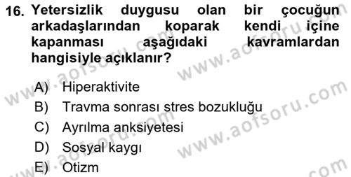 Çocuk ve Ergen Bakımı Dersi 2024 - 2025 Yılı (Vize) Ara Sınav Soruları 16. Soru