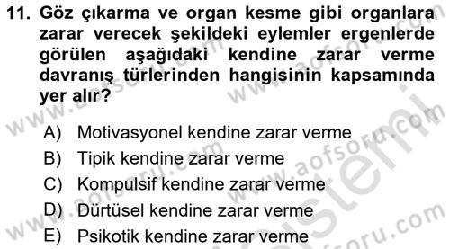 Çocuk ve Ergen Bakımı Dersi 2024 - 2025 Yılı (Final) Dönem Sonu Sınav Soruları 11. Soru