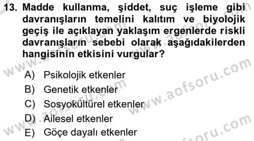 Çocuk ve Ergen Bakımı Dersi 2024 - 2025 Yılı Yaz Okulu Sınav Soruları 13. Soru