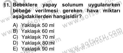 Ev Kazaları ve İlk Yardım Dersi 2012 - 2013 Yılı (Vize) Ara Sınav Soruları 11. Soru