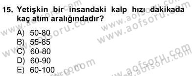 Ev Kazaları ve İlk Yardım Dersi 2012 - 2013 Yılı (Vize) Ara Sınav Soruları 15. Soru