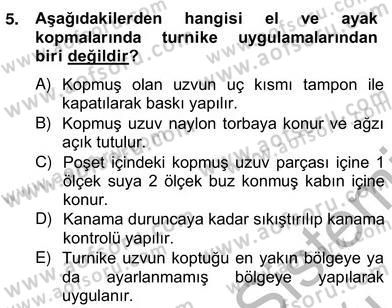 Ev Kazaları ve İlk Yardım Dersi 2012 - 2013 Yılı (Vize) Ara Sınav Soruları 5. Soru