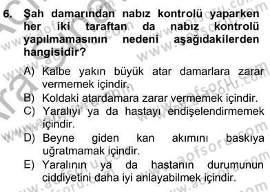 Ev Kazaları ve İlk Yardım Dersi 2012 - 2013 Yılı (Vize) Ara Sınav Soruları 6. Soru