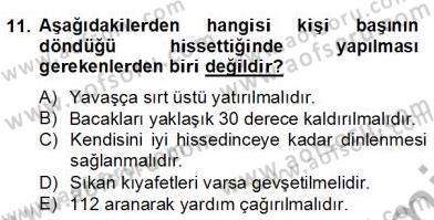 Ev Kazaları ve İlk Yardım Dersi 2012 - 2013 Yılı (Final) Dönem Sonu Sınav Soruları 11. Soru