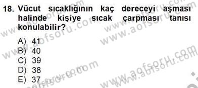 Ev Kazaları ve İlk Yardım Dersi 2012 - 2013 Yılı (Final) Dönem Sonu Sınav Soruları 18. Soru