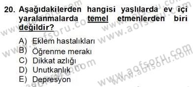 Ev Kazaları ve İlk Yardım Dersi 2012 - 2013 Yılı (Final) Dönem Sonu Sınav Soruları 20. Soru