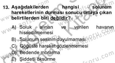 Ev Kazaları ve İlk Yardım Dersi 2013 - 2014 Yılı (Vize) Ara Sınav Soruları 13. Soru