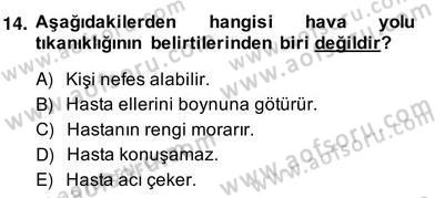 Ev Kazaları ve İlk Yardım Dersi 2013 - 2014 Yılı (Vize) Ara Sınav Soruları 14. Soru