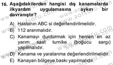 Ev Kazaları ve İlk Yardım Dersi 2013 - 2014 Yılı (Vize) Ara Sınav Soruları 16. Soru