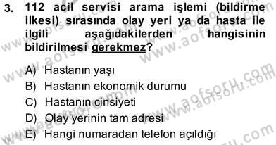 Ev Kazaları ve İlk Yardım Dersi 2013 - 2014 Yılı (Vize) Ara Sınav Soruları 3. Soru