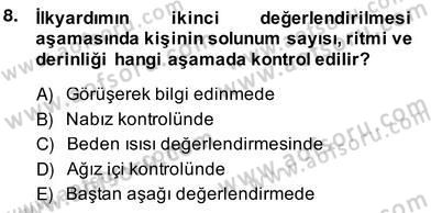 Ev Kazaları ve İlk Yardım Dersi 2013 - 2014 Yılı (Vize) Ara Sınav Soruları 8. Soru