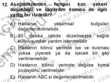 Ev Kazaları ve İlk Yardım Dersi 2013 - 2014 Yılı (Final) Dönem Sonu Sınav Soruları 12. Soru