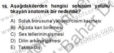 Ev Kazaları ve İlk Yardım Dersi 2013 - 2014 Yılı (Final) Dönem Sonu Sınav Soruları 16. Soru