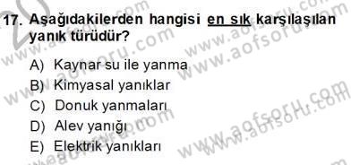 Ev Kazaları ve İlk Yardım Dersi 2013 - 2014 Yılı (Final) Dönem Sonu Sınav Soruları 17. Soru