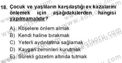 Ev Kazaları ve İlk Yardım Dersi 2013 - 2014 Yılı (Final) Dönem Sonu Sınav Soruları 18. Soru