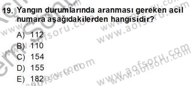 Ev Kazaları ve İlk Yardım Dersi 2013 - 2014 Yılı (Final) Dönem Sonu Sınav Soruları 19. Soru