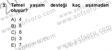 Ev Kazaları ve İlk Yardım Dersi 2013 - 2014 Yılı (Final) Dönem Sonu Sınav Soruları 3. Soru