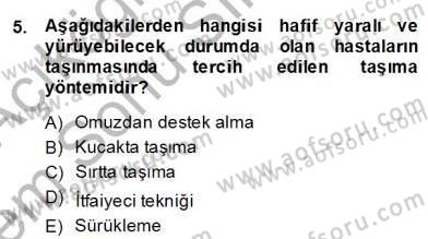 Ev Kazaları ve İlk Yardım Dersi 2013 - 2014 Yılı (Final) Dönem Sonu Sınav Soruları 5. Soru