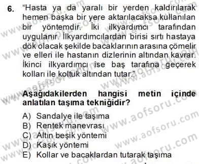 Ev Kazaları ve İlk Yardım Dersi 2013 - 2014 Yılı (Final) Dönem Sonu Sınav Soruları 6. Soru