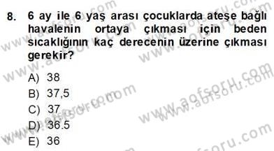 Ev Kazaları ve İlk Yardım Dersi 2013 - 2014 Yılı (Final) Dönem Sonu Sınav Soruları 8. Soru