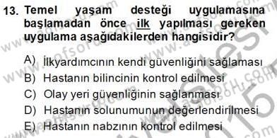 Ev Kazaları ve İlk Yardım Dersi 2014 - 2015 Yılı (Vize) Ara Sınav Soruları 13. Soru