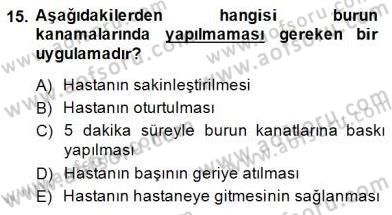Ev Kazaları ve İlk Yardım Dersi 2014 - 2015 Yılı (Vize) Ara Sınav Soruları 15. Soru
