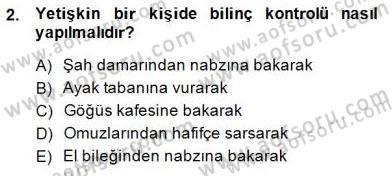 Ev Kazaları ve İlk Yardım Dersi 2014 - 2015 Yılı (Vize) Ara Sınav Soruları 2. Soru